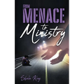 From Menace to Ministry - Paperback
