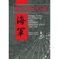 Kaigun: Strategy, Tactics, and Technology in the Imperial Japanese Navy, 1887-1941 - Paperback