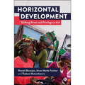 Horizontal Development: Shifting Power and Privilege in Aid - Paperback