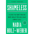Shameless: A Case for Not Feeling Bad about Feeling Good (about Sex) - Paperback