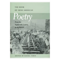Book of Irish American Poetry: From the Eighteenth Century to the Present - Hardcover