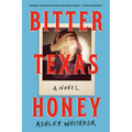 Bitter Texas Honey - Hardcover