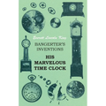 Bangerter's Inventions His Marvelous Time Clock - Paperback