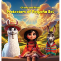 Ch'aska and Picchu Protectors of Pequeña Sol - Hardcover