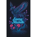 Losing Michele - Paperback