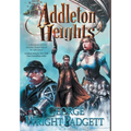 Addleton Heights: A Steampunk Detective Novel - Hardcover