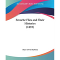 Favorite Flies and Their Histories (1892) - Paperback