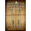 Hunt of the Bandham: The Bowl of Souls: Book Three - Paperback