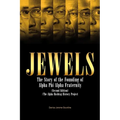 Jewels: The Story of the Founding of Alpha Phi Alpha Fraternity - Paperback