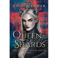 The Queen of Shards: The Chronicles of Lilith - Book I - Paperback