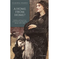 A Home from Home?: Children and Social Care in Victorian and Edwardian Britain, 1870-1920 - Hardcover