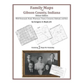 Family Maps of Gibson County, Indiana - Paperback