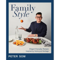 Family Style: Elegant Everyday Recipes Inspired by Home and Heritage - Hardcover