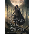 The Sword of Mercy and Wrath - Hardcover