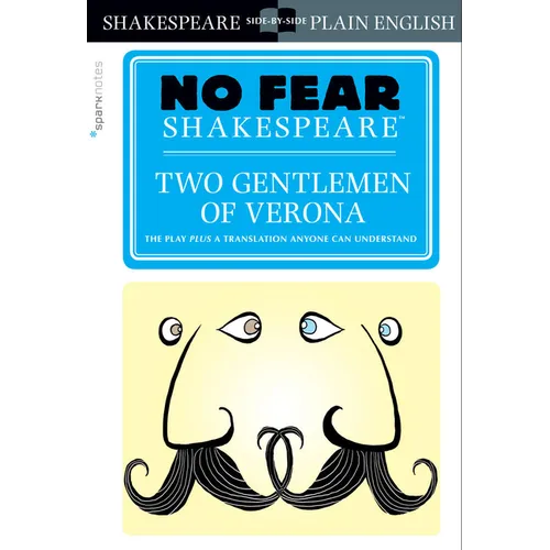 Two Gentlemen of Verona: No Fear Shakespeare Side-By-Side Plain English - Paperback
