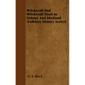 Witchcraft and Witchcraft Trials in Orkney and Shetland (Folklore History Series) - Paperback