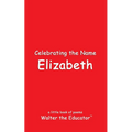 Celebrating the Name Elizabeth - Paperback