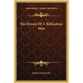 The Dream Of A Ridiculous Man - Hardcover