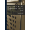 Design of a Traveling-wave Tube - Paperback