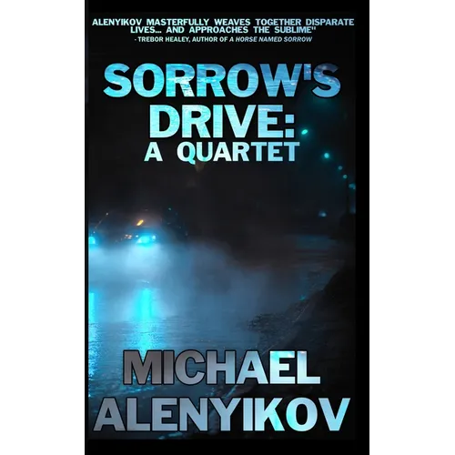 Sorrow's Drive: A Quartet - Paperback