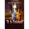 It Is Finished: One of The Best Books to Read To Help You Get Closer To God - Paperback