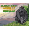 Mountain Gorilla Dreams - Hardcover