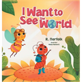 I Want to See the World - Hardcover