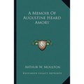 A Memoir Of Augustine Heard Amory - Paperback