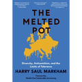 The Melted Pot: Diversity, Antisemitism, and the Limits of Tolerance - Hardcover