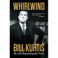 Whirlwind: My Life Reporting the News - Hardcover