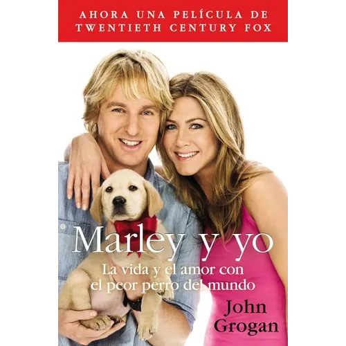 Marley y Yo: La Vida y el Amor Con el Peor Perro del Mundo = Marley and Me = Marley and Me - Paperback