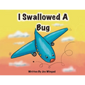 I Swallowed a Bug - Paperback
