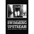 Swimming Upstream: Four Generations of Fishmongering - Paperback