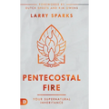 Pentecostal Fire: Your Supernatural Inheritance - Hardcover
