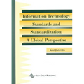 Information Technology Standards & Standardization: A Global Perspective - Hardcover