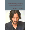 A Breath-Taking Love Story A story inspired by Keanu Reeves - Paperback