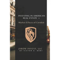 Investing In American Real Estate+ Market Effects of Covid19 - Paperback