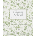 Charm School: The Schumacher Guide to Traditional Decorating for Today - Hardcover