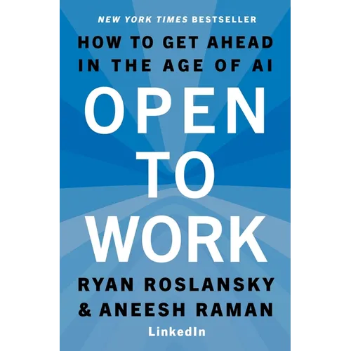 Open to Work: How to Get Ahead in the Age of AI - Hardcover