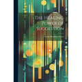 The Healing Power of Suggestion - Paperback