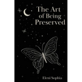 The Art of Being Preserved - Paperback