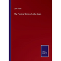 The Poetical Works of John Keats - Paperback