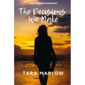 The Decisions We Make - Paperback