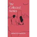 The Collected Stories of Sherwood Anderson - Hardcover
