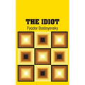 The Idiot - Hardcover