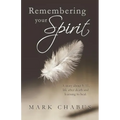 Remembering Your Spirit: A Story about 9/11, Life After Death and Learning to Heal. - Paperback