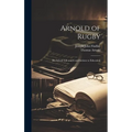 Arnold of Rugby: His School Life and Contributions to Education - Hardcover