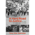 A Hard Road to Justice: My Life as a Renegade Lawyer - Paperback