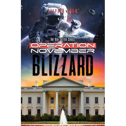 Operation November Blizzard: The Ben Sutter Series-Book 1 - Paperback