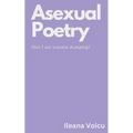 Asexual Poetry (but I am trauma dumping) - Paperback
